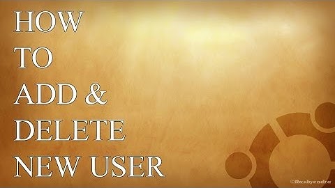 Add and Remove  New User in Ubuntu