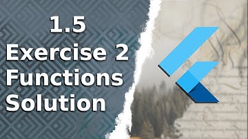 1.5) Exercise 2 (Functions) Solution | The Complete (FREE) Flutter Course