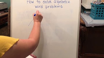 How To Set Up And Solve Algebraic Word Problems