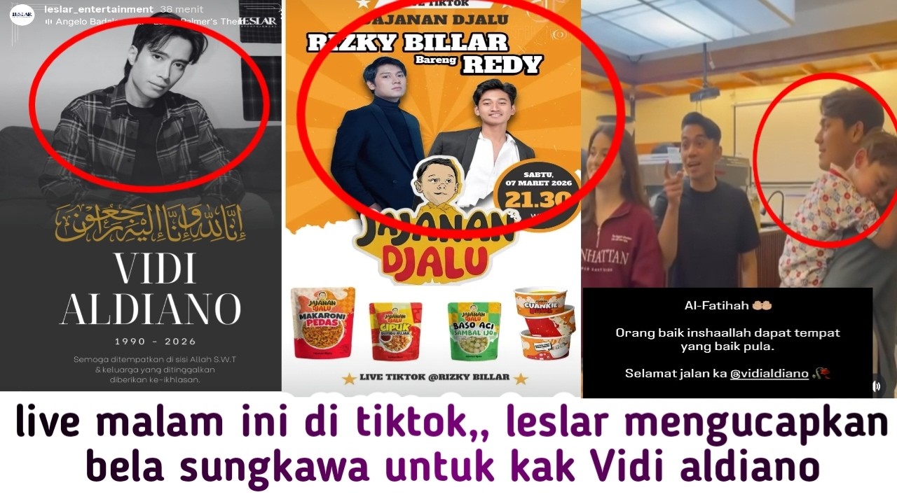 LIVE MALAM INI BILLAR DAN REDI DI TIKTOK LESLAR FAMILY MENGUCAPKAN BELA SUNGKAWA UNTUK VIDI ALDIANO