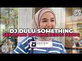 DJ DULU SOMETHING SEKARANG NOTHING | DJ ENAKEUN V1 JEDAG JEDUG YANG KALIAN CARI CARI!!!