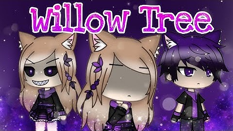 Willow Tree[Meme]||Gacha Life||Semi Flash Warning||(Semi Tweening){Part of Backstory}