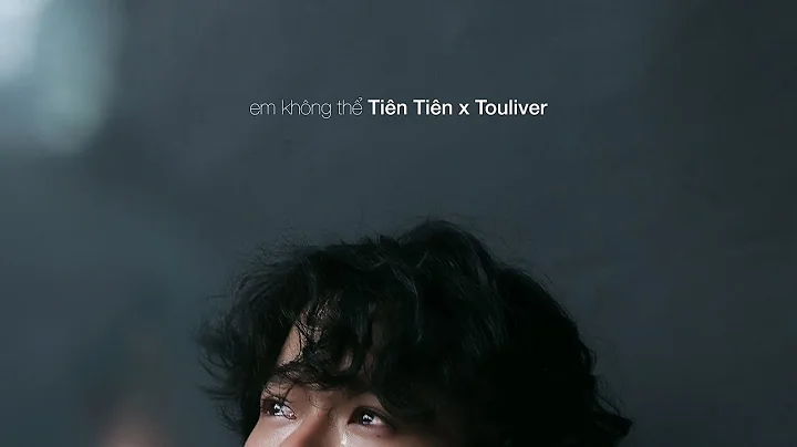 TIÊN TIÊN X TOULIVER - I CAN'T