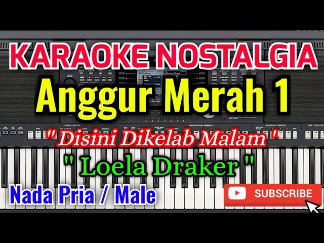 Anggur Merah 1 Karaoke - Karaoke Anggur Merah 1 Nada Pria / Male - Loela Draker class=