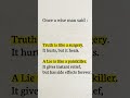 Truth is like a surgery♾️#quotes#true#reality#real#wisdom#strongmindset#powerfulquotes