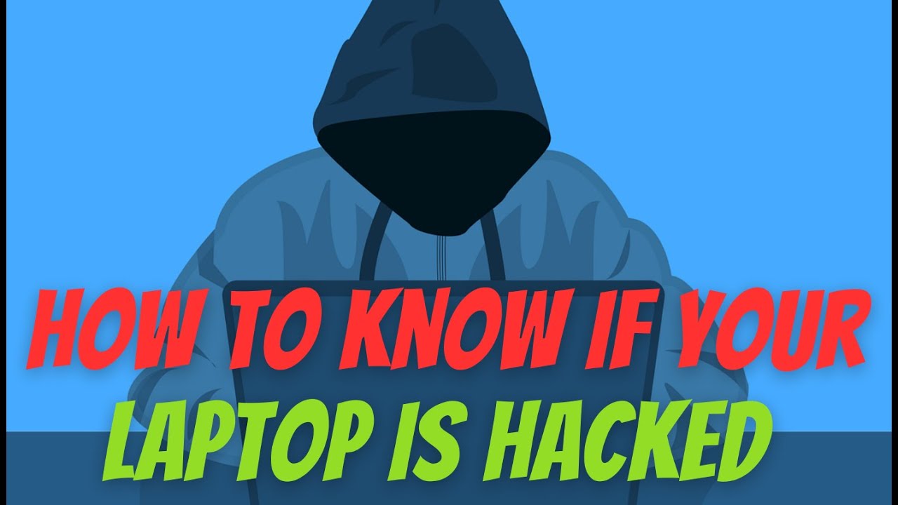 HOW TO FINDOUT IF YOUR LAPTOP IS HACKED INTO YouTube how-to-findout-if-your-laptop-is-hacked-into-youtube