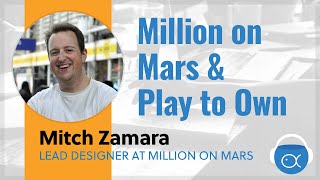 Mitch Zamara: Million on Mars & Play to Own (Getting 2 Alpha Season 7, episode 10)
