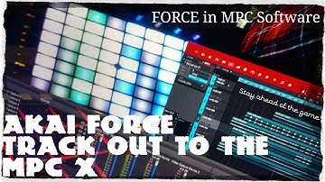 Akai Force - Track out to the MPC 2.4 Software.