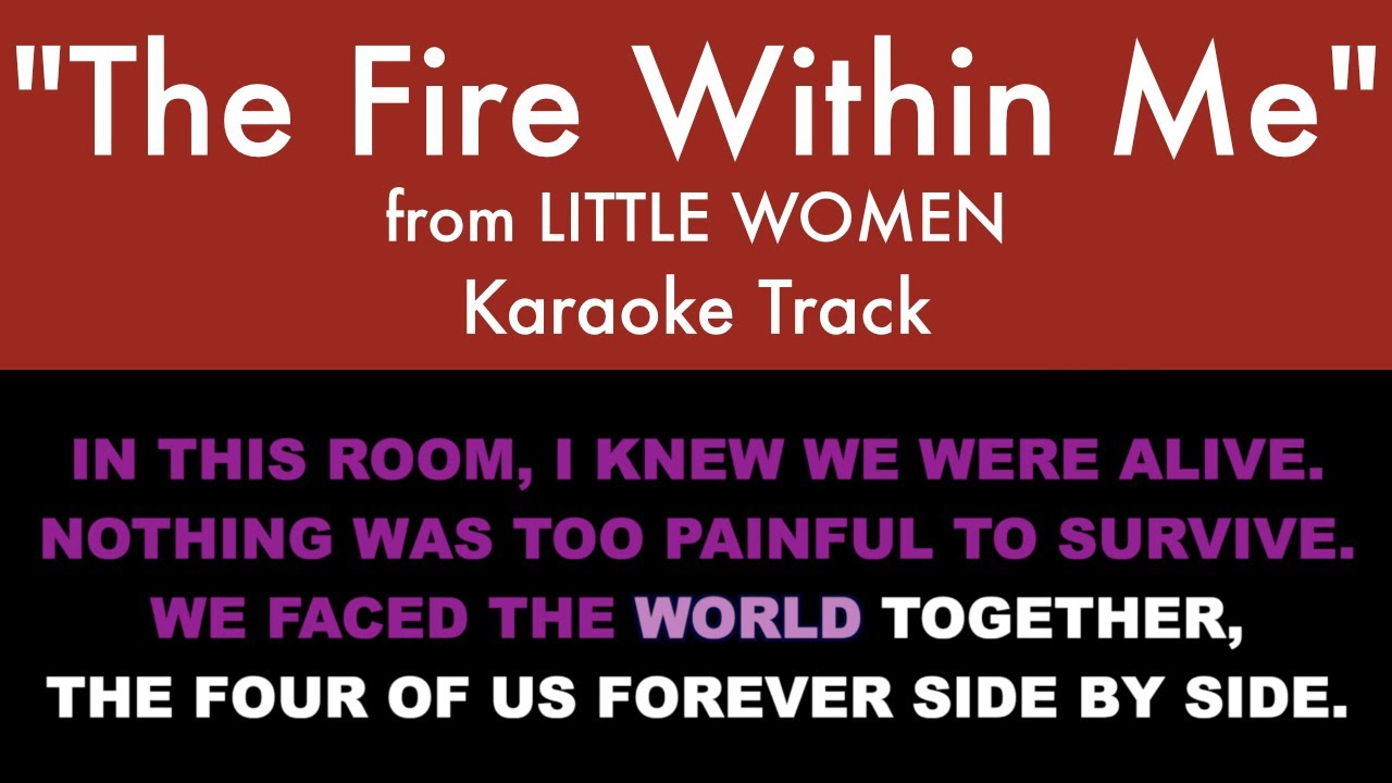 The Fire Within Me from Little Women   Karaoke Track with Lyrics on Screen