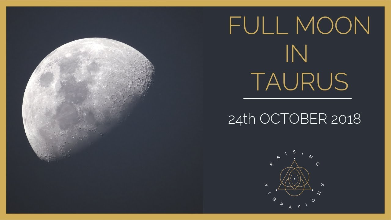 Full Moon In Taurus 2018 | Guided by our inner light - YouTube