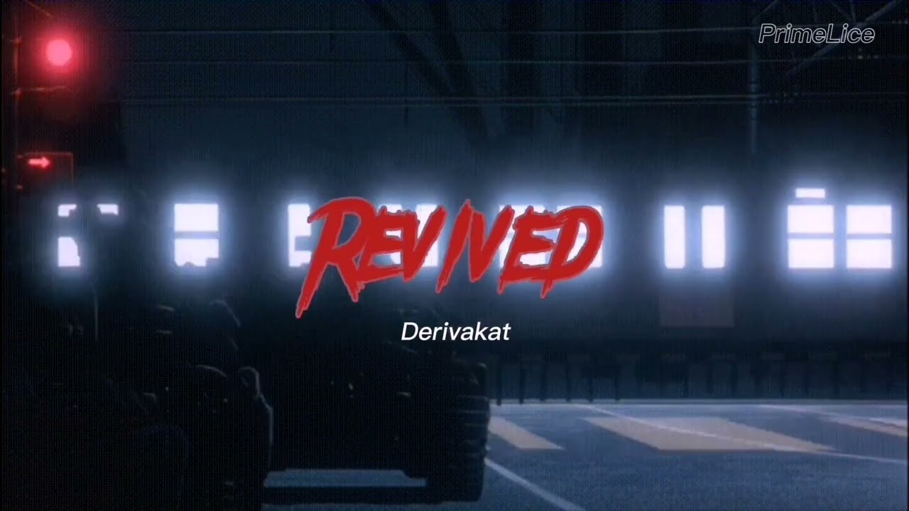 Revived (Slowed) - Derivakat