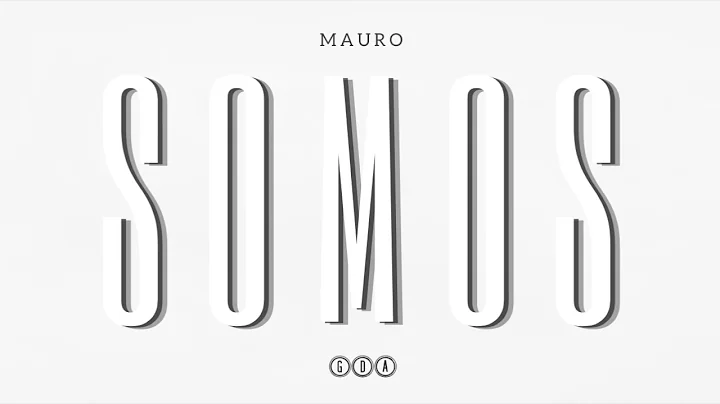 Somos (Audio) |  MAURO  | GDA.