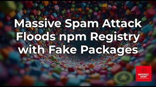 67,000 Fake npm Packages: The IndonesianFoods Worm Attack Explained