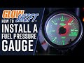 GlowShift | How To Install A Fuel Pressure Gauge