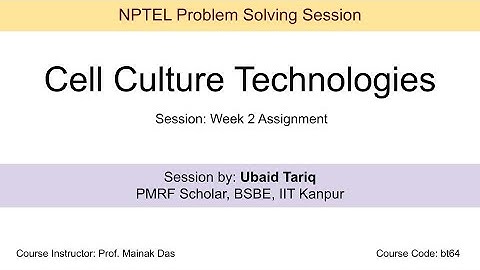 Cell Culture Technologies- Week 2 Assignment- PMRF/NPTEL Problem Solving Session