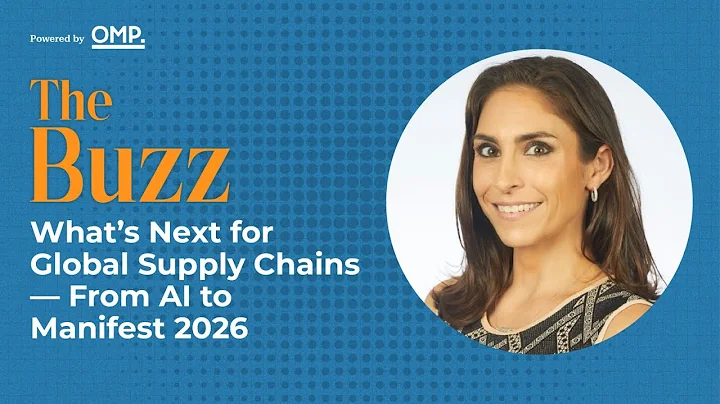 The Buzz: What’s Next for Global Supply Chains — From AI to Manifest 2026