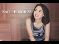 PIKNIK 72 - NAIF (BERSAMA PACAR BARU) | COVER REGGAE SMVLL