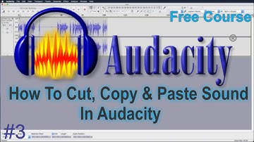 How To Cut Copy & Paste Sound In Audacity