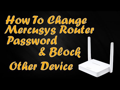 How To Change Password Mercusys 301 Router  & Block Connected Client