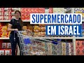 SUPERMERCADO EM ISRAEL! Como são os preços e o que tem de diferente?! (eng sub)