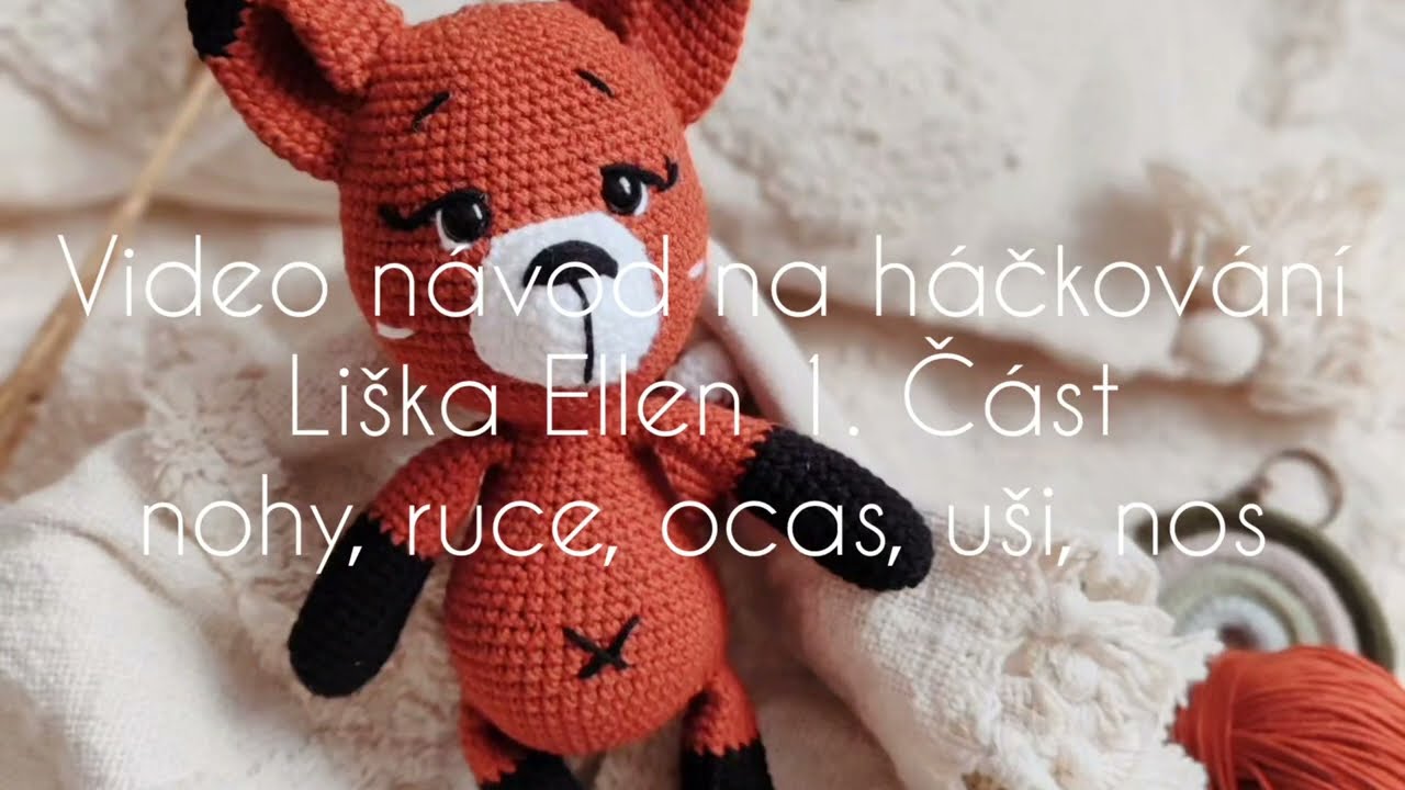 Háčkovací set Liška Ellen - 1. část video návodu