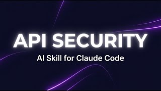 API Security — AI Skill Overview | SkillForge