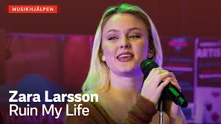 Zara Larsson - Ruin My Life / Musikhjälpen 2020