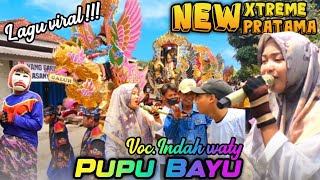 Lagu Viral ❗PUPU BAYU Voc Indah Waty | New Xtreme pratama | show Rancasari Bangodua