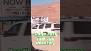 14 freeway north bound #automobile #accident #desertlife