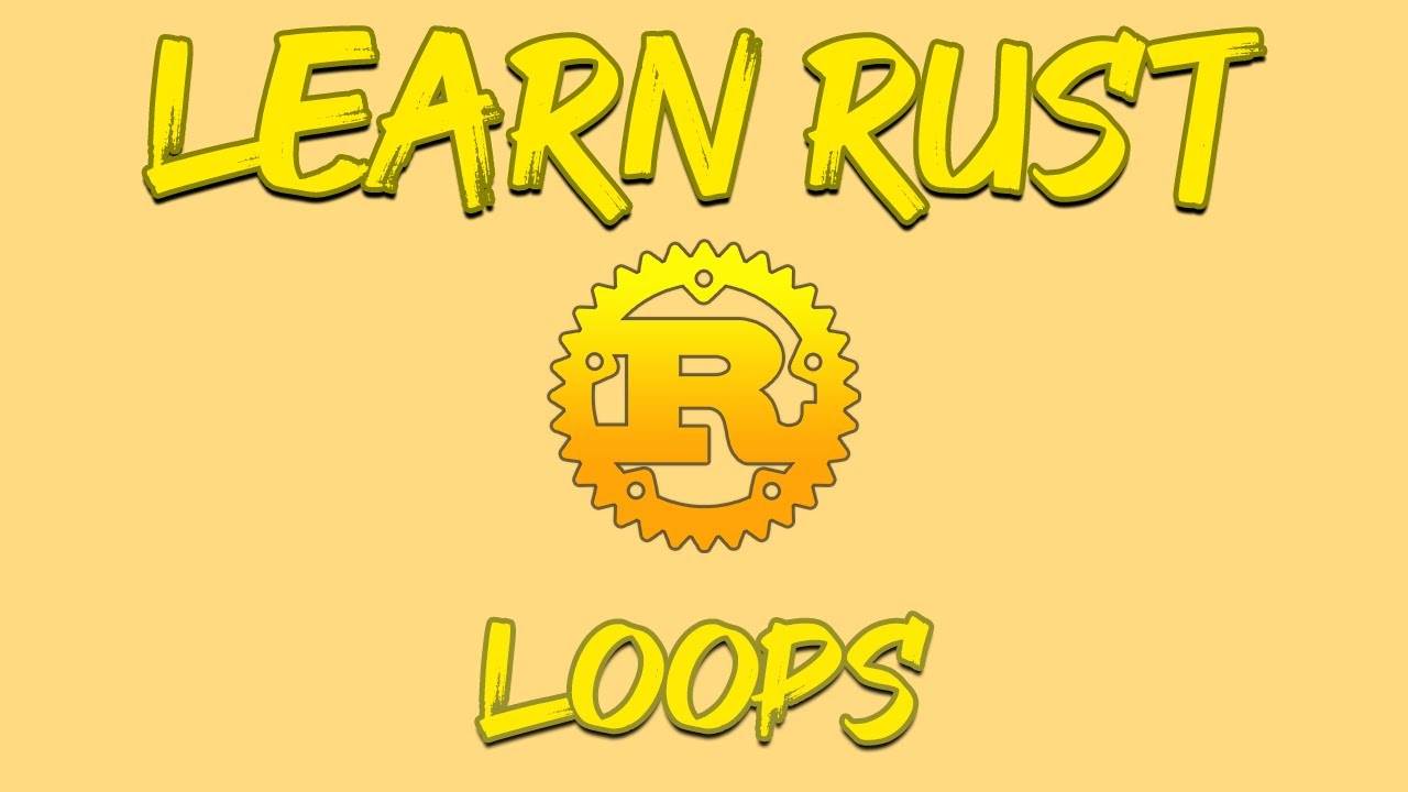 Rust Programming Tutorial - Loops - YouTube