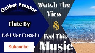 Oniket Prantor - Artcell ( Flute Cover By Bakhtiar Hossain)