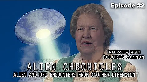 ALIEN CHRONICLES (S1E2) - DOLORES CANNON - ALIEN A...