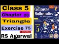 Class 5 Chapter 20 Triangle 📐(Part 2) Exercise 75 Composite Maths 👍 CBSE RBSE|RS Agarwal #maths