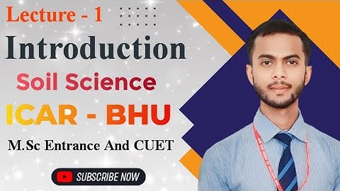 Soil Science Lecture - 1 Introduction|| CUET, PG ,BHU, Pre- Pg || Agriculture Science @AgriPur915