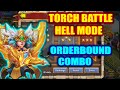 Torch Battle HELL MODE 🔥Orderbound Combo 🔥Castle Clash