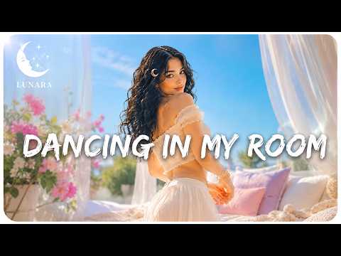 Dancing In My Room 💃 Feel Good Music 2026 | Happy Pop Songs, Dance Vibes & Summer Energy