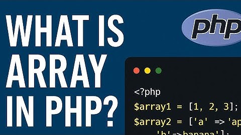 PHP Array Tutorial | Types of Arrays in PHP Explained | PHP Development tricks