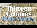 Thirteen Colonies: the Middle Colonies