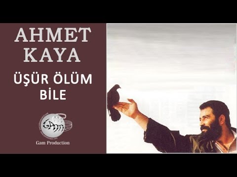 Üşür Ölüm Bile (Ahmet Kaya)