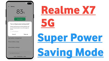 Realme X7 5G Super Power Saving Mode Use For Battery Savings
