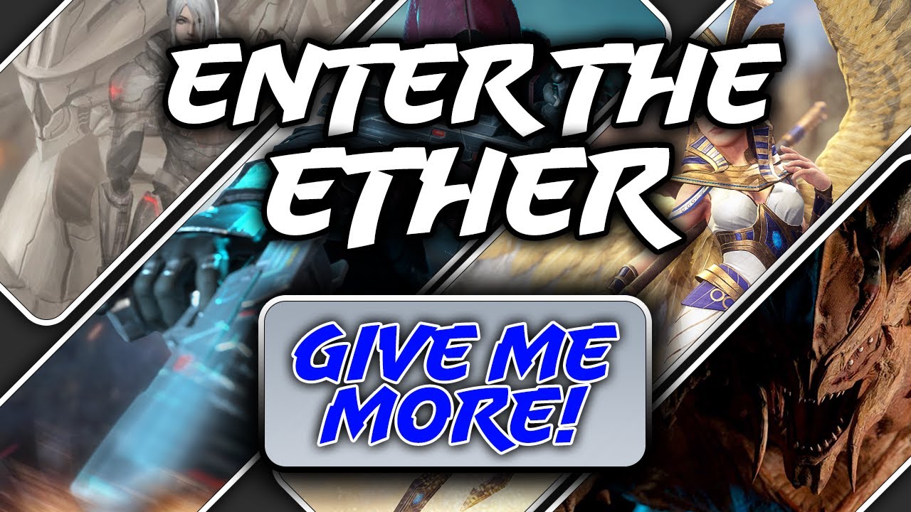 Please Sir, May I have some more? | Enter The Ether