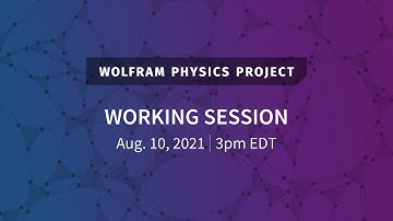 Wolfram Physics Project: Working Session Tuesday, Aug. 10, 2021 [Physicalization of Metamathematics]