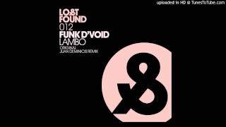 Funk D'Void~Lambo [Juan Deminicis Remix]