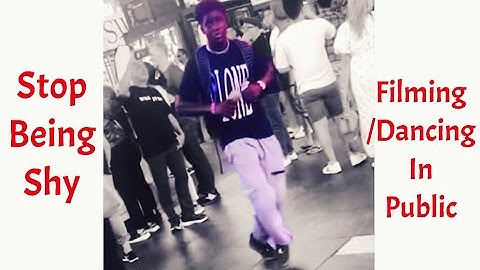 HOW TO STOP BEING SHY WHILE FILMING DANCE VIDEOS IN PUBLIC #youtube #tutorial #howto #dance