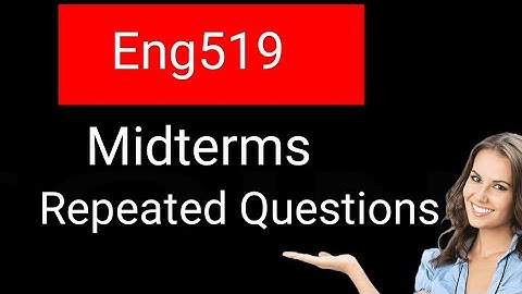 Eng519 Midterm Repeated questions 2024/ Eng519  Midterm Short notes 2024