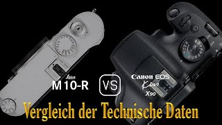 Leica M10-R vs. Canon EOS Kiss X90: Ein Vergleich der Technische Daten