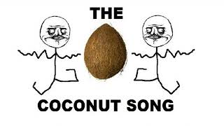 The Coconut Song - (Da Coconut Nut)