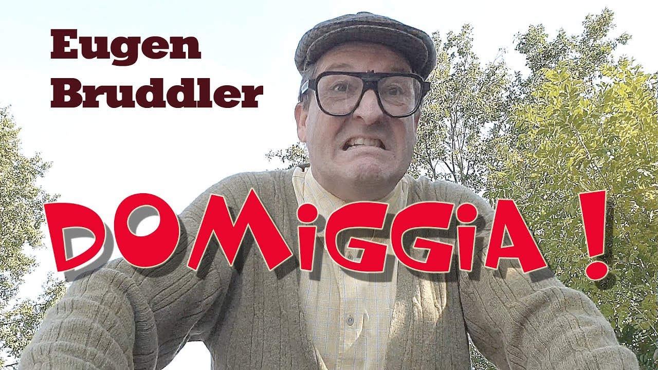 Domiggia - Eugen Bruddler