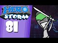 HeroStorm Ep 81 "Backfire"