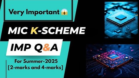 MIC K-SCHEME IMP Q&A || MIC imp questions for exam || MIC 4 & 2 marks imp questions || summer 2025